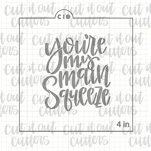 You're My Main Squeeze Cookie Stencil