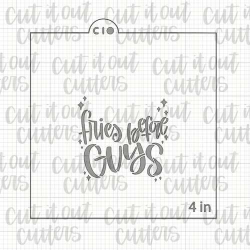 Fries Before Guys - Worded French Fries Cookie Stencil