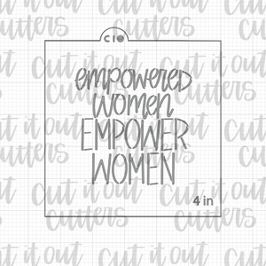 Empowered Women Empower Women Cookie Stencil