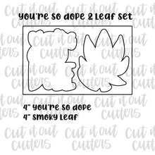 Load image into Gallery viewer, You&#39;re So Dope &amp; Leaf Cookie Cutter Set