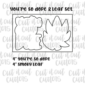 You're So Dope & Leaf Cookie Cutter Set