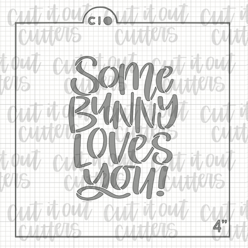 Some Bunny Loves You Cookie Stencil