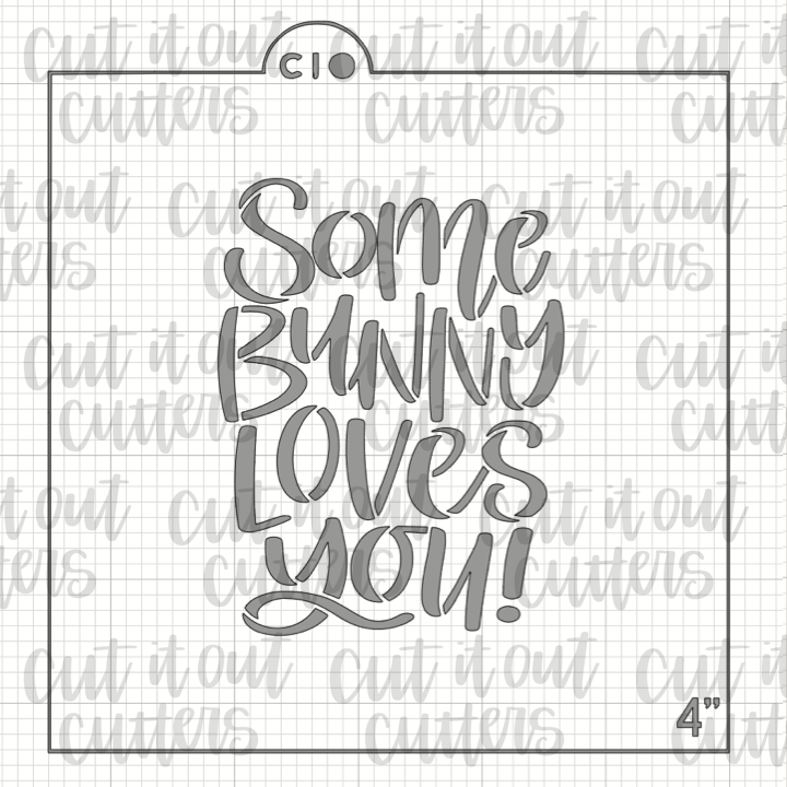 Some Bunny Loves You Cookie Stencil