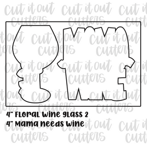 Mama Needs Wine and Glass Cookie Cutter Set