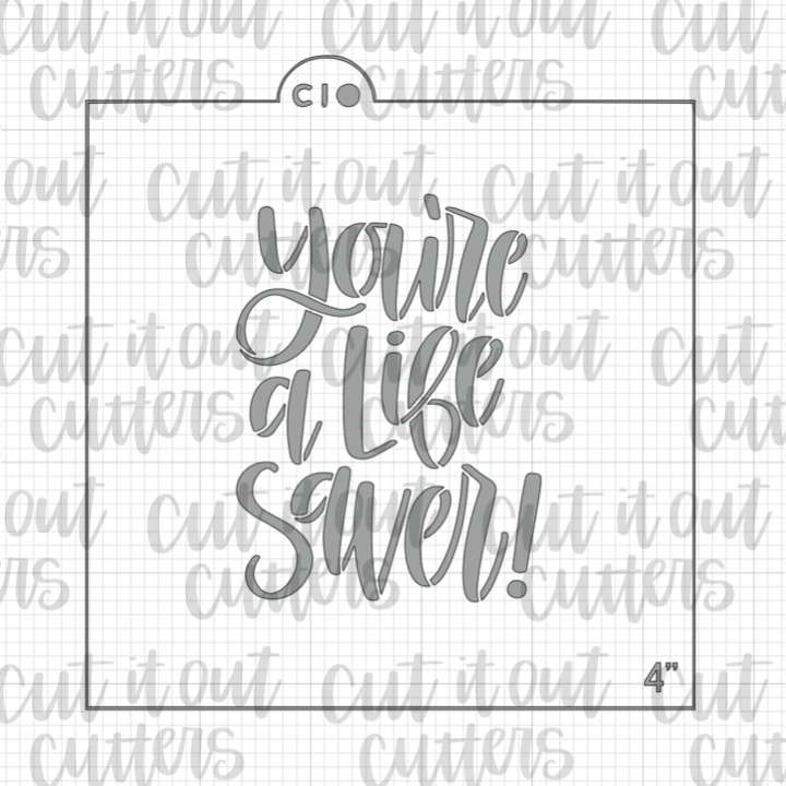 You're A Life Saver Cookie Cutter – Cut It Out Cutters