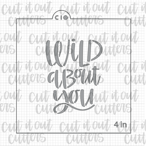 Wild About You Cookie Stencil