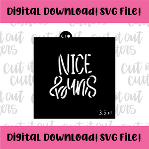 DIGITAL DOWNLOAD SVG File for 3.5" Nice Buns Stencil