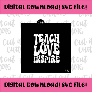 DIGITAL DOWNLOAD SVG File for 3.5" Retro Teach Love Inspire Stencil