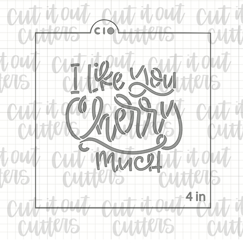 I Like You Cherry Much Cookie Stencil
