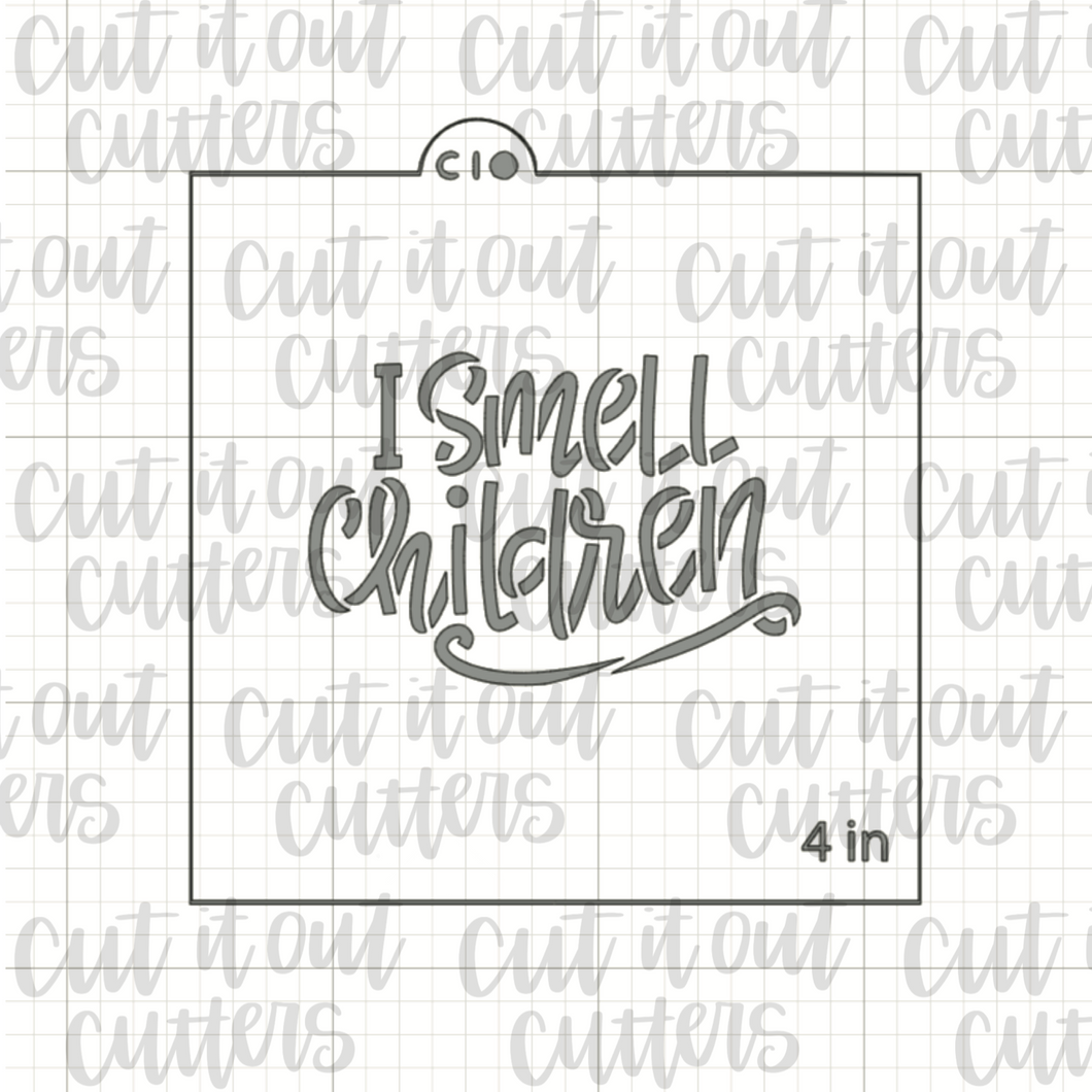 I Smell Children Cookie Stencil