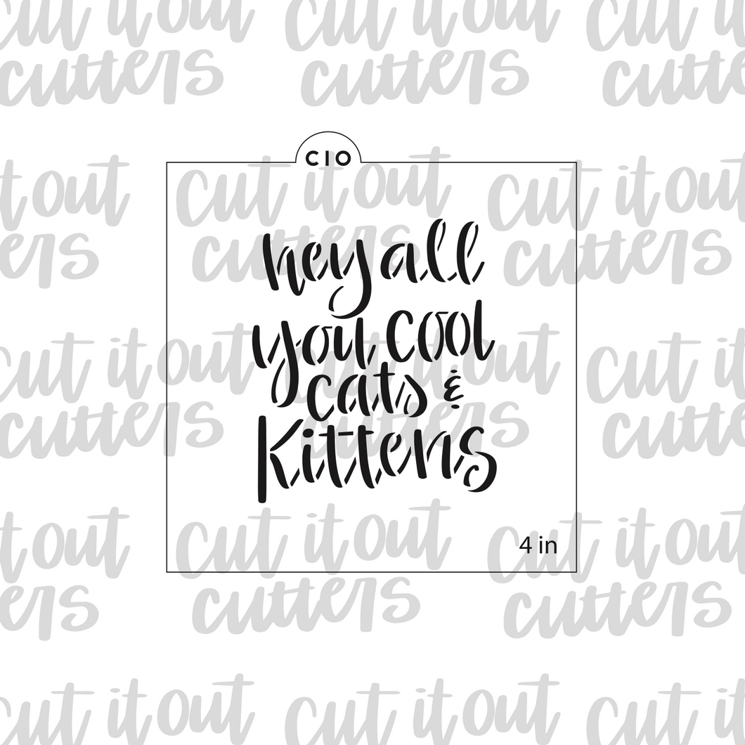 Hey All You Cool Cats & Kittens Cookie Stencil