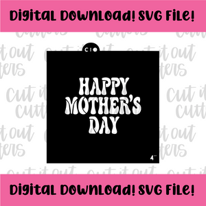 DIGITAL DOWNLOAD SVG File for 4" Retro Happy Mother's Day Stencil