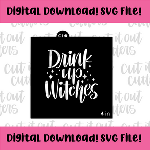 DIGITAL DOWNLOAD SVG File for 4" Drink Up Witches Stencil