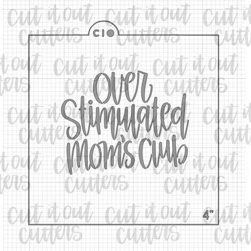 Over-Stimulated Mom's Club Cookie Stencil
