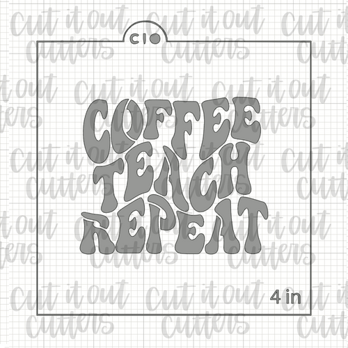 Retro Coffee Teach Repeat Cookie Stencil