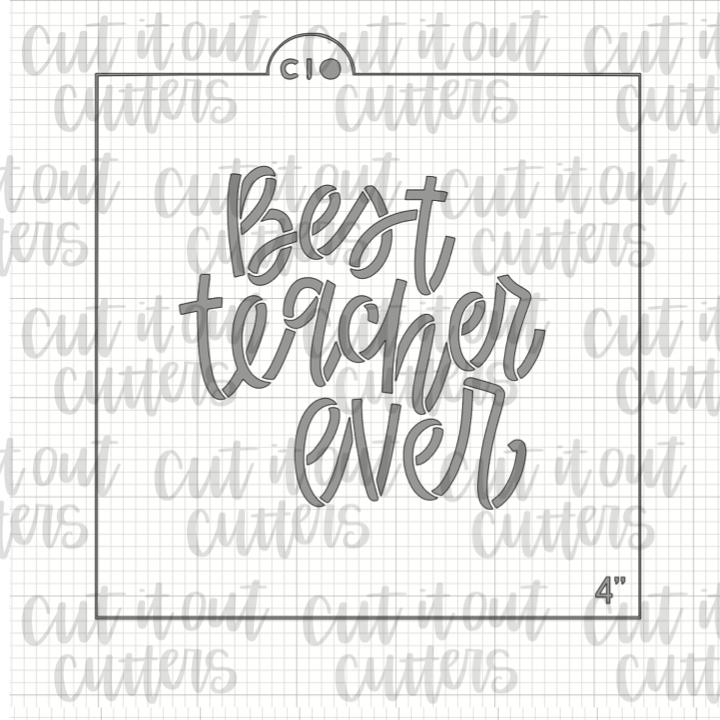 Best Teacher Ever 2 Cookie Stencil