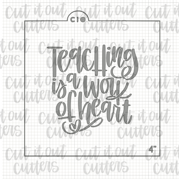 Teaching Is A Work Of Heart 2 Cookie Stencil