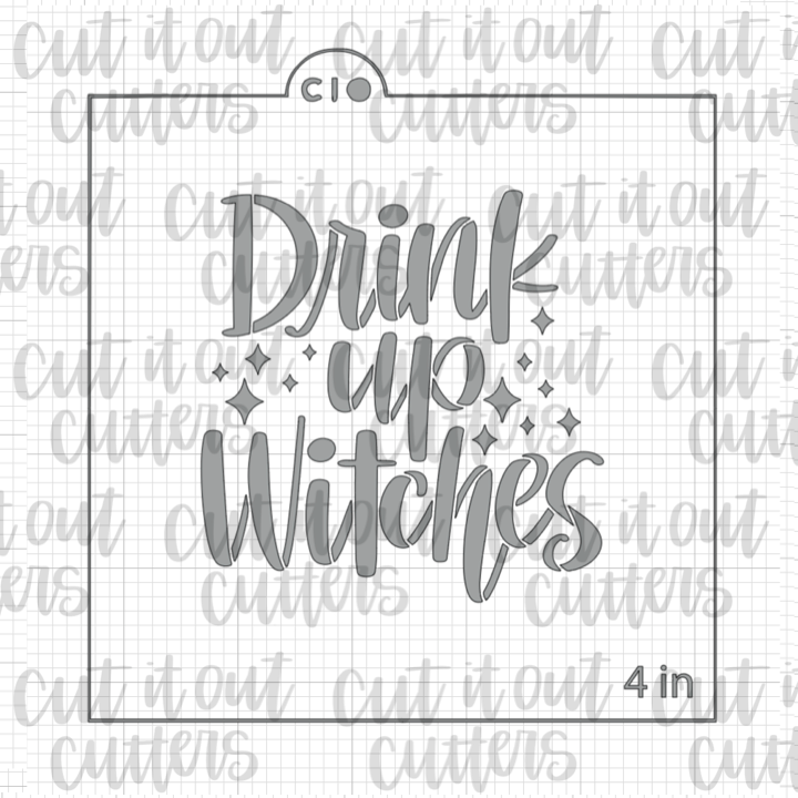 Drink Up Witches 2  Cookie Stencil