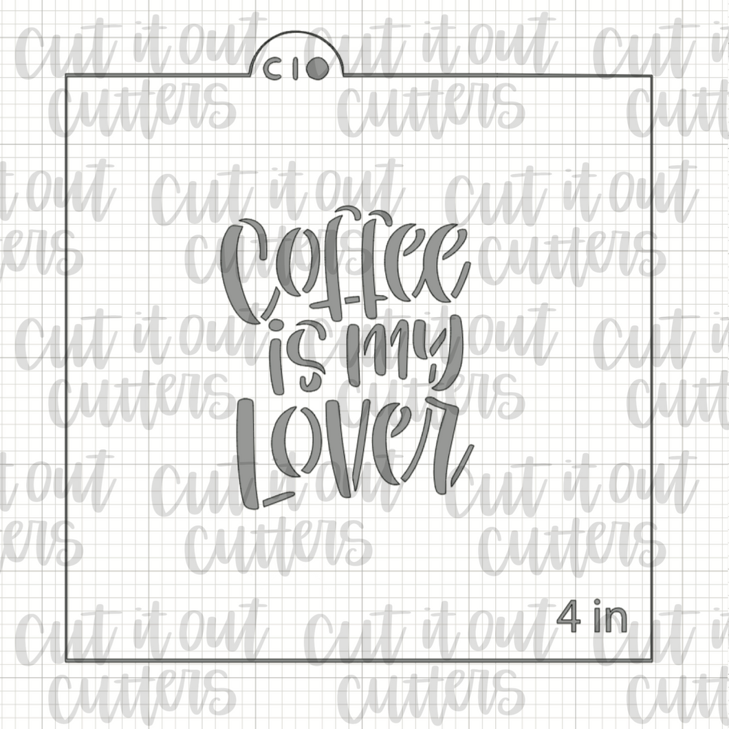 Coffee is My Lover - Worded Coffee Cookie Stencil