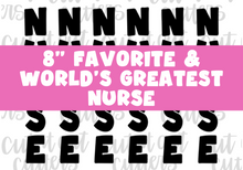 Load image into Gallery viewer, 8&quot; Skinny Favorite &amp; World&#39;s Greatest Nurse - Icing Transfers - Digital Download