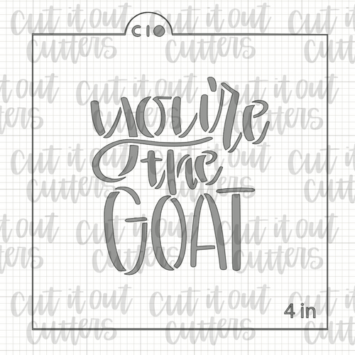 You're the Goat Cookie Stencil