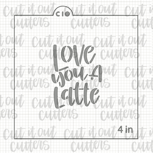 Love You A Latte - Worded Coffee Cookie Stencil