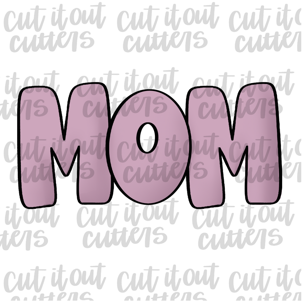 Mom - Print Cookie Cutter