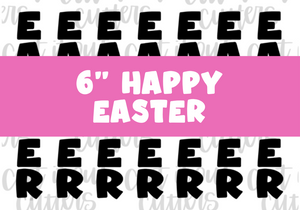 6" Skinny Happy Easter - Icing Transfers - Digital Download