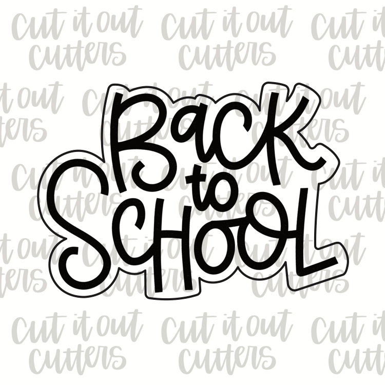 Back to School - Hand Lettered Cookie Cutter