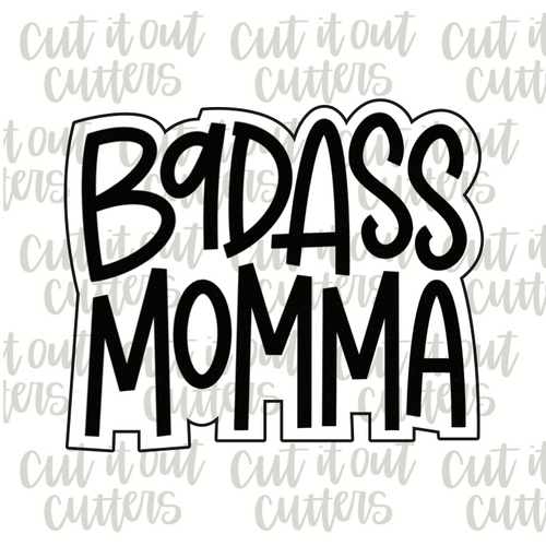 Badass Momma Cookie Cutter