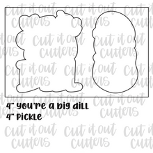 Load image into Gallery viewer, You&#39;re A Big Dill and Pickle Cookie Cutter Set