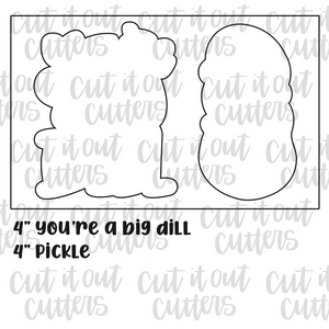 You're A Big Dill and Pickle Cookie Cutter Set