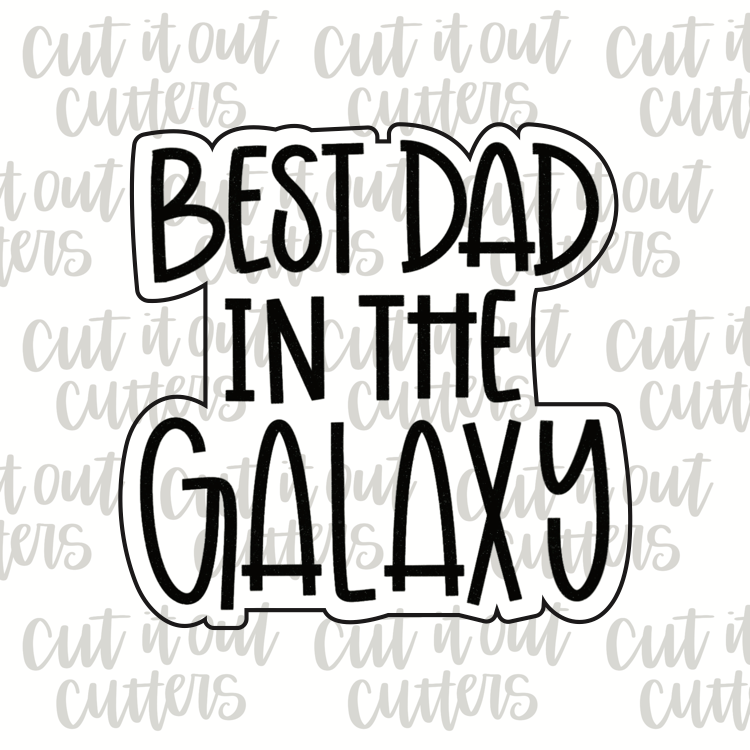 Best Dad In The Galaxy Cookie Cutter