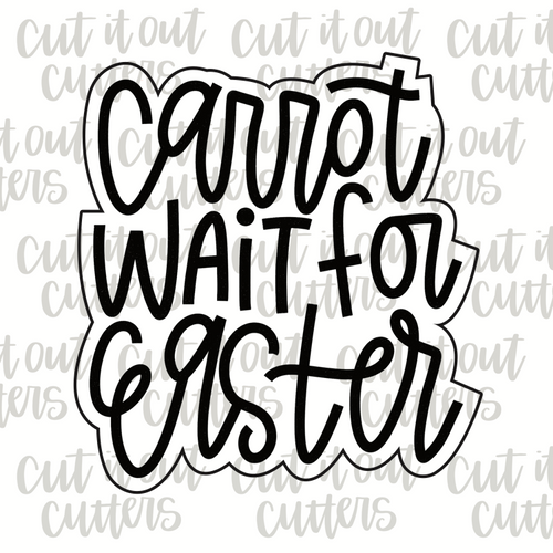 Carrot Wait For Easter Cookie Cutter