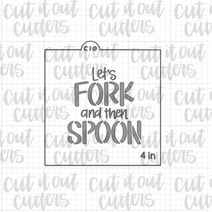 Let's Fork and then Spoon Cookie Stencil