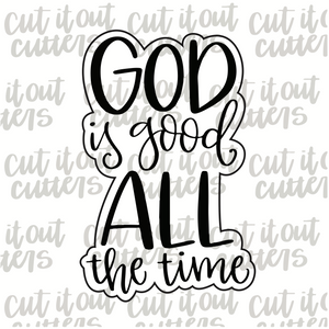 God Is Good All The Time Cookie Cutter