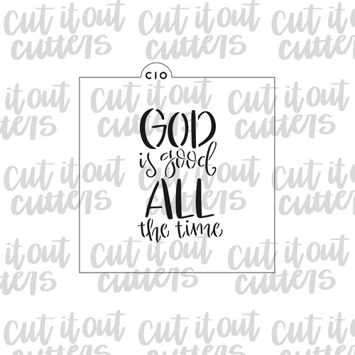 God Is Good All The Time Cookie Stencil