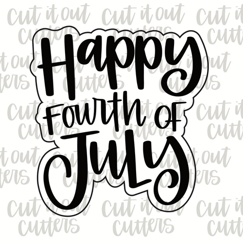 Happy Fourth of July Cookie Cutter