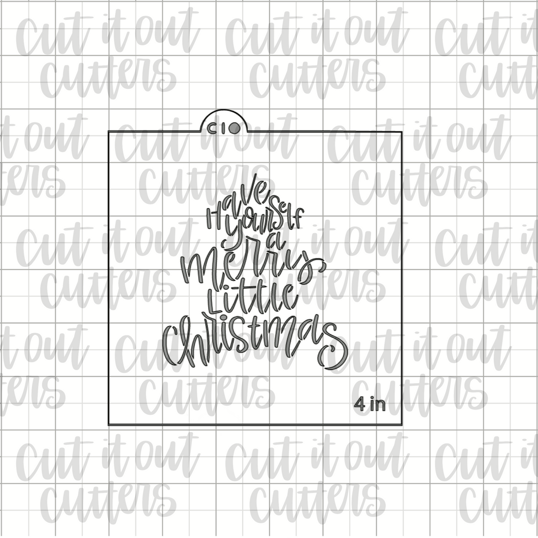 Have Yourself A Merry Little Christmas Cookie Stencil