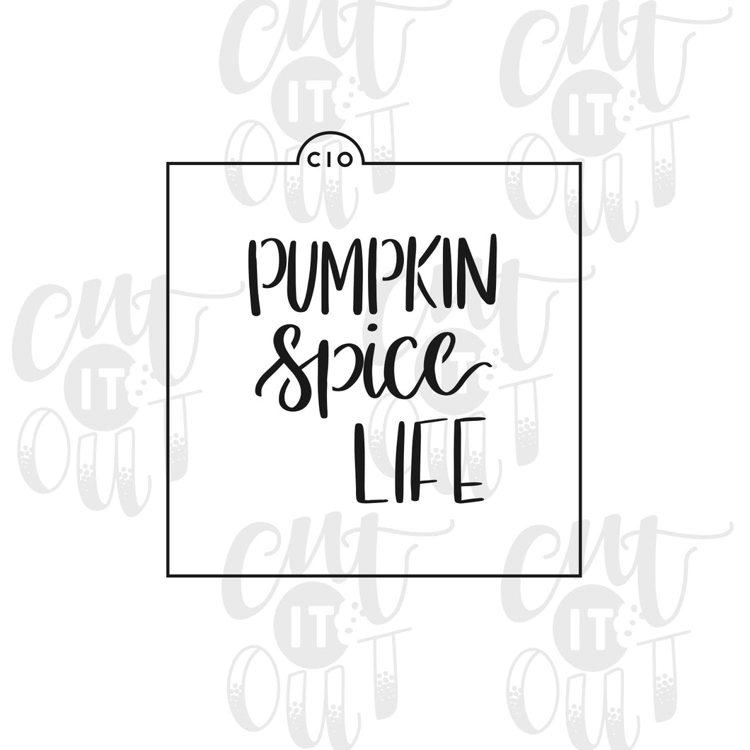 Pumpkin Spice Life Cookie Stencil