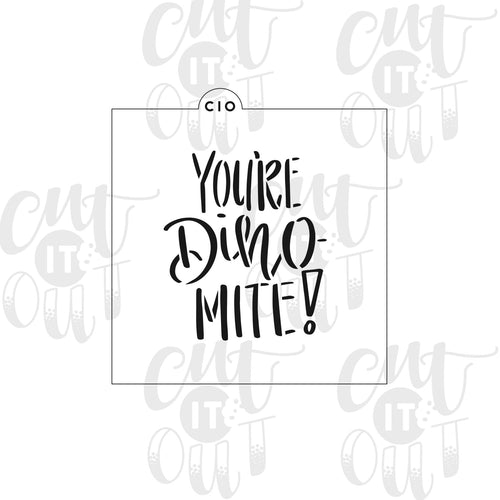 You're Dino-Mite Cookie Stencil