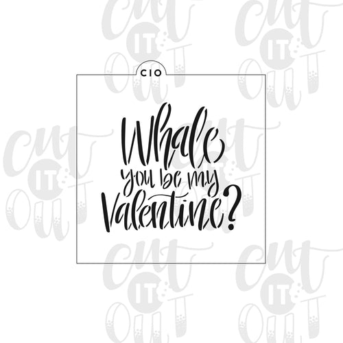 Whale You Be My Valentine Cookie Stencil
