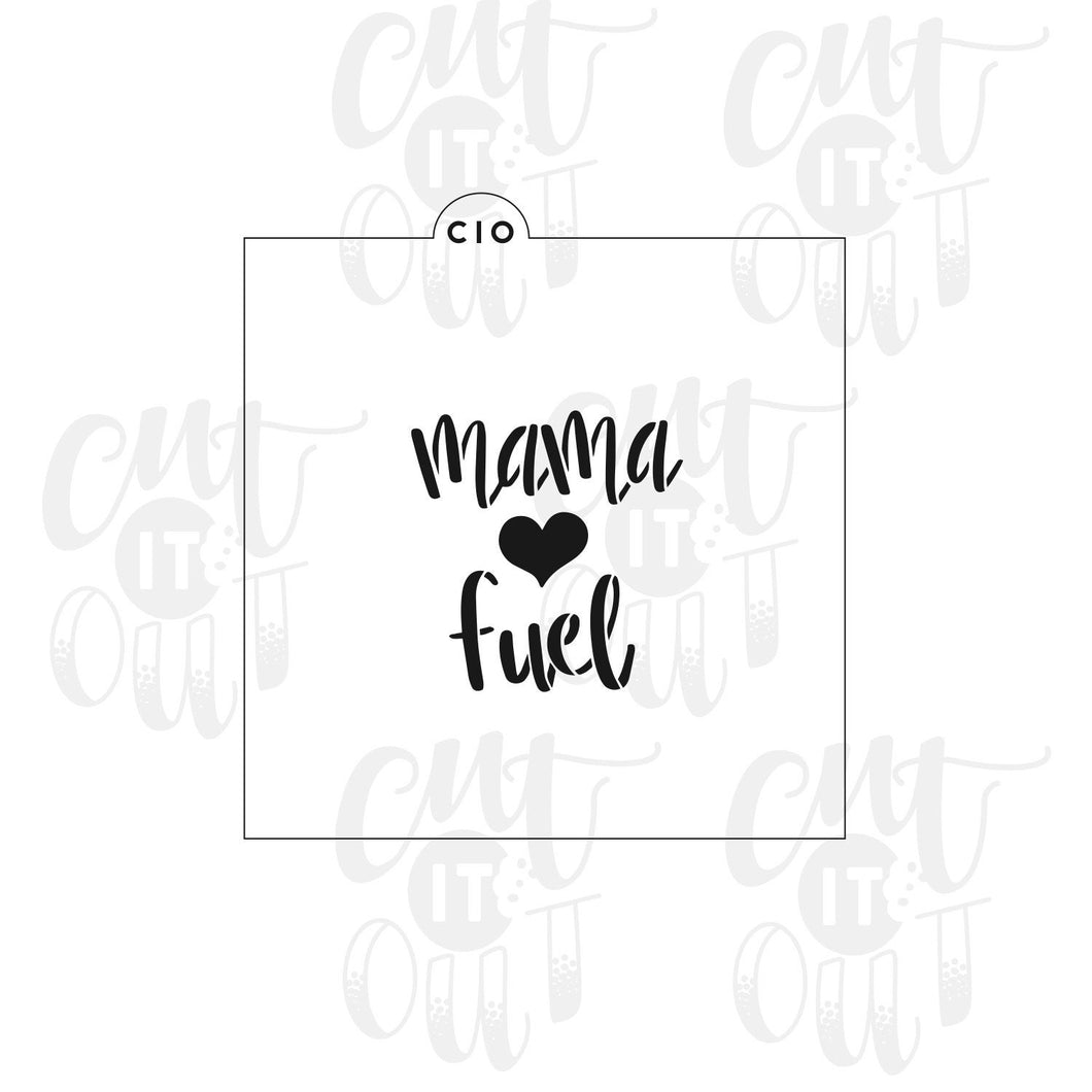 Mama Fuel Cookie Stencil