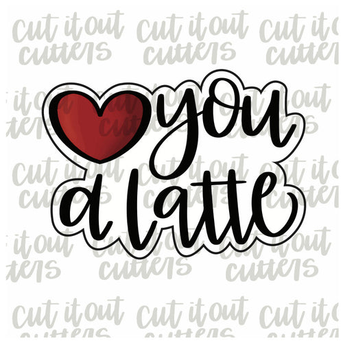 Love You A Latte Cookie Cutter