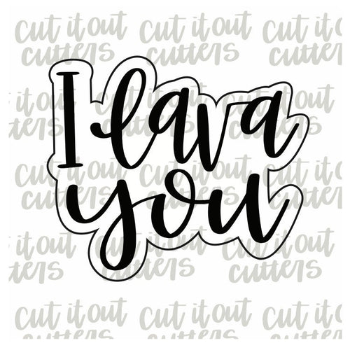 I Lava You Cookie Cutter