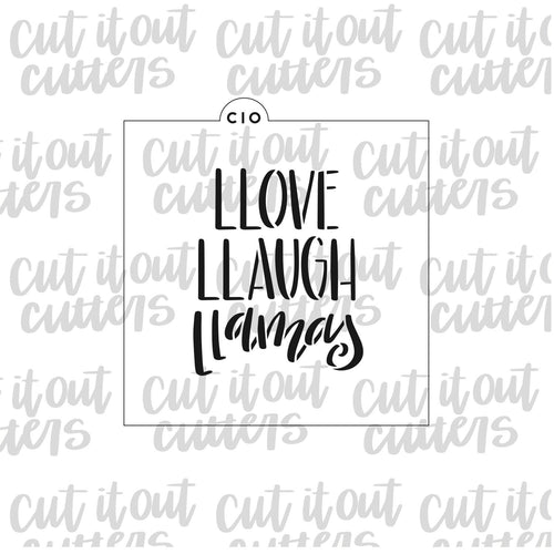 Llove Llaugh Llamas Cookie Stencil