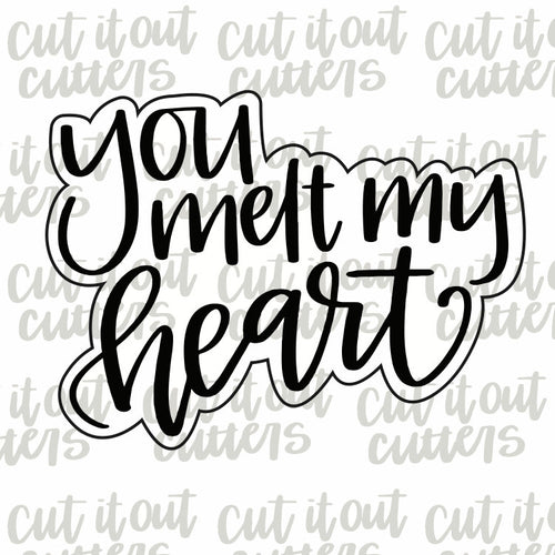 You Melt My Heart Cookie Cutter