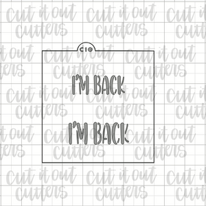 "I'm Back" Cookie Stencil