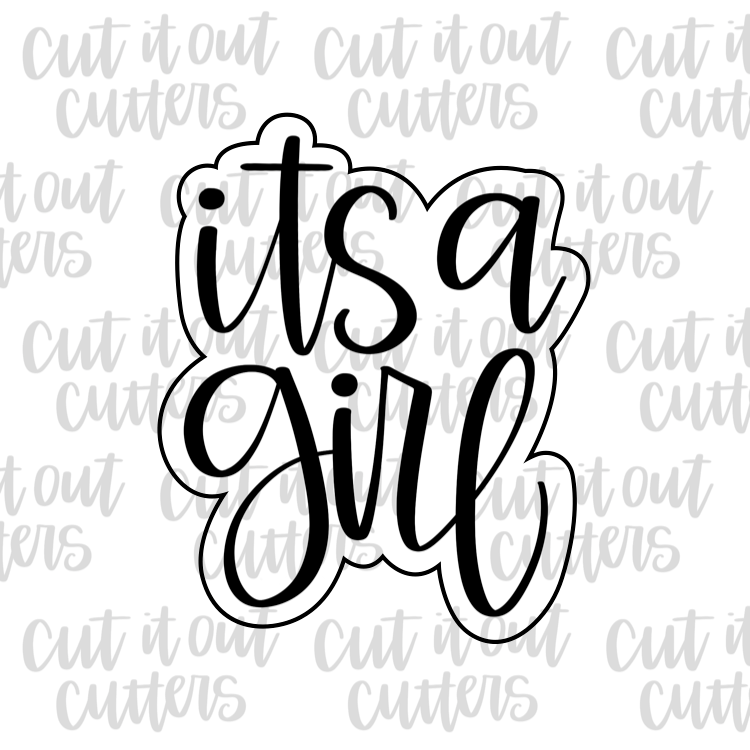 It's a Girl Cookie Cutter – Cut It Out Cutters