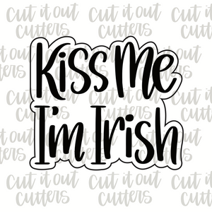 Kiss Me I'm Irish Cookie Cutter